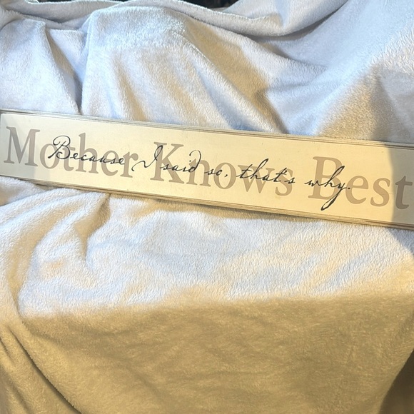 “Mother Knows Best”&”because I said so that’s why”layered over the top wood sign - Picture 1 of 10